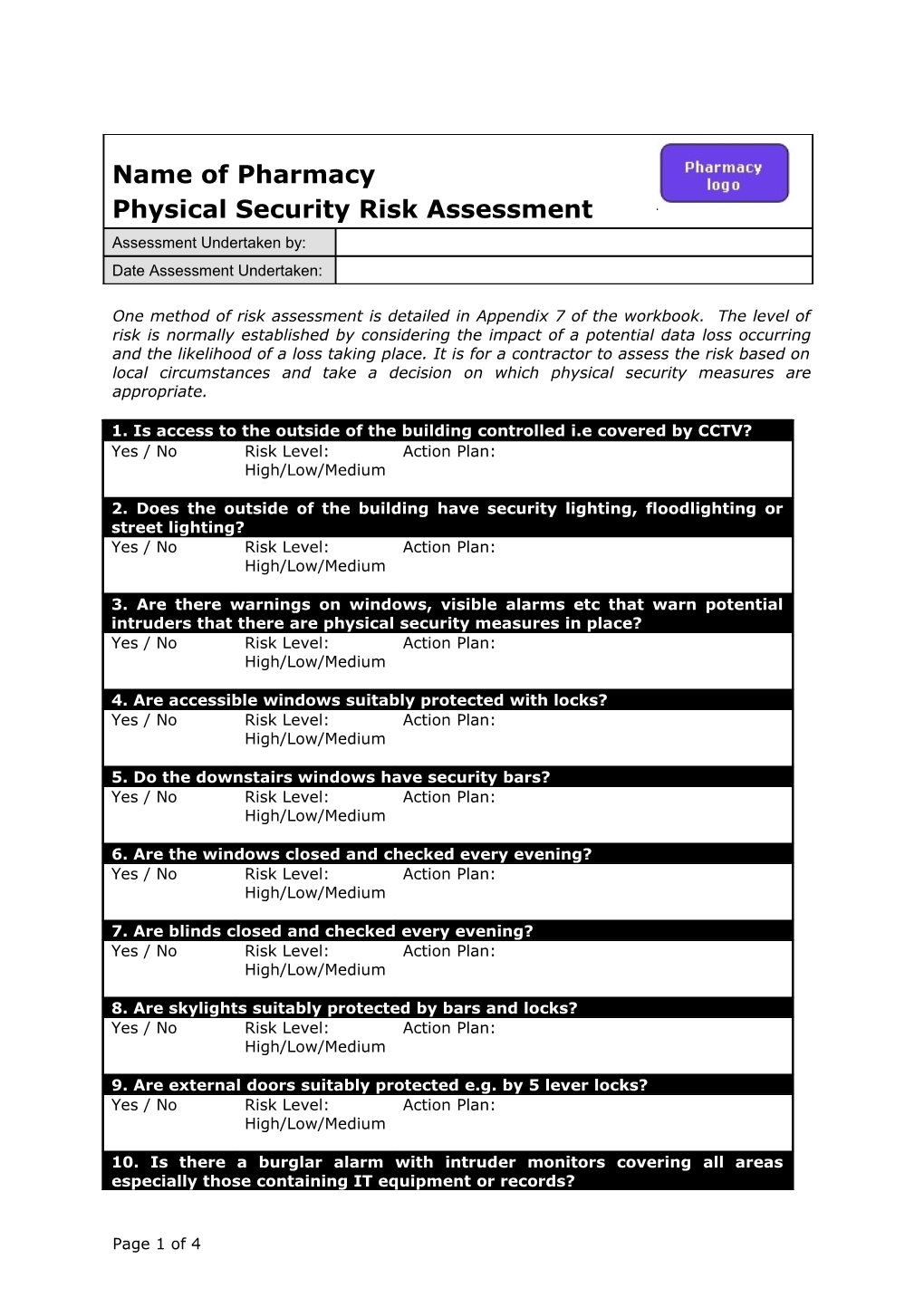 One Method of Risk Assessment Is Detailed in Appendix 7 of the Workbook. the Level Of