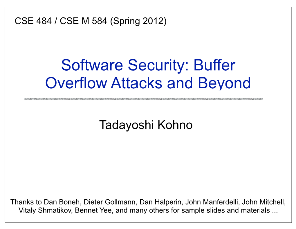 Buffer Overflow Attacks and Beyond