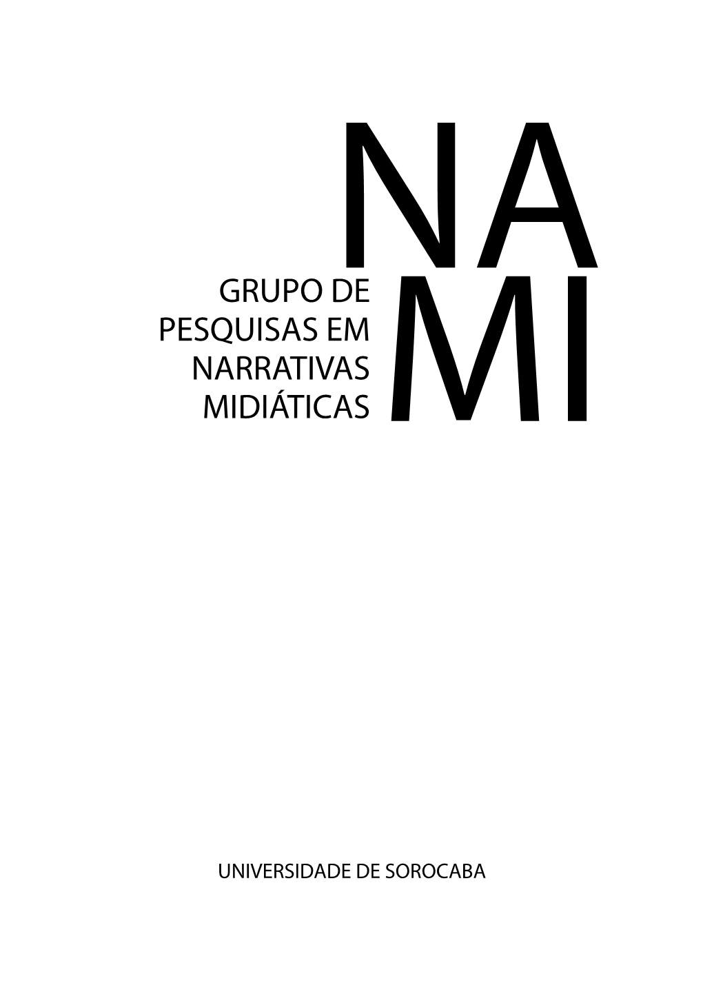 Grupo De Pesquisas Em Narrativas Midiáticas (Nami)