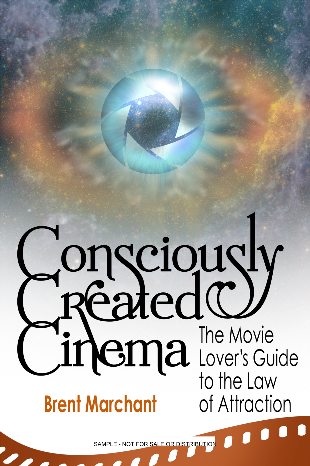 SAMPLE - NOT for SALE OR DISTRIBUTION Consciously Created Cinema