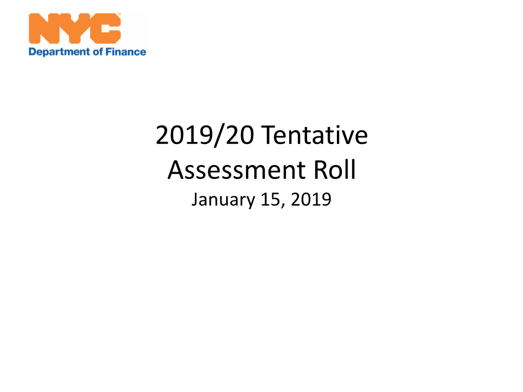 2019/20 Tentative Assessment Roll January 15, 2019 TAXABLE ASSESSMENT and MARKET VALUE PROFILES FINAL FY 2018/19 VS TENT FY2019/20 CITYWIDE SUMMARY by PROPERTY TYPE