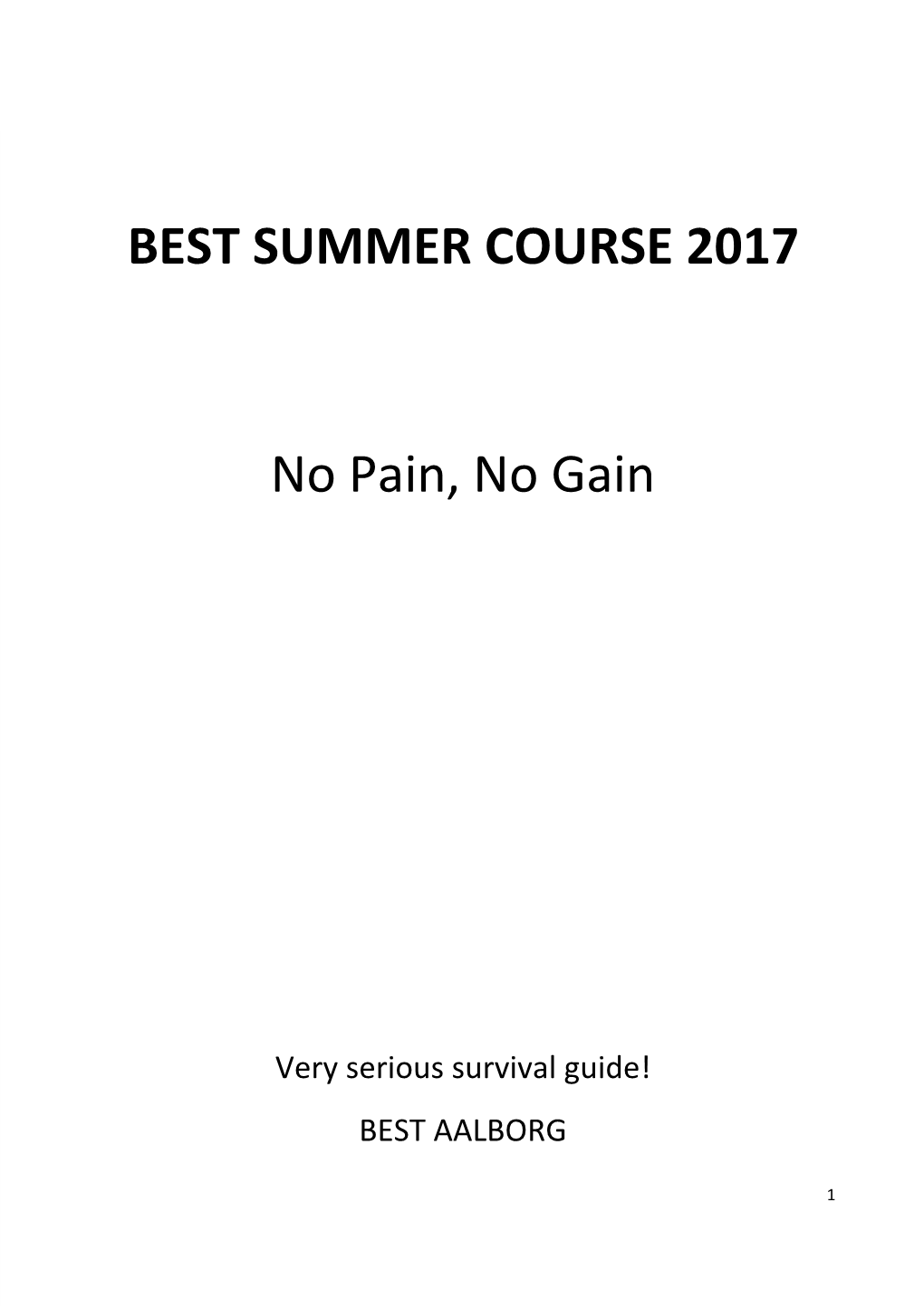 BEST SUMMER COURSE 2017 No Pain, No Gain