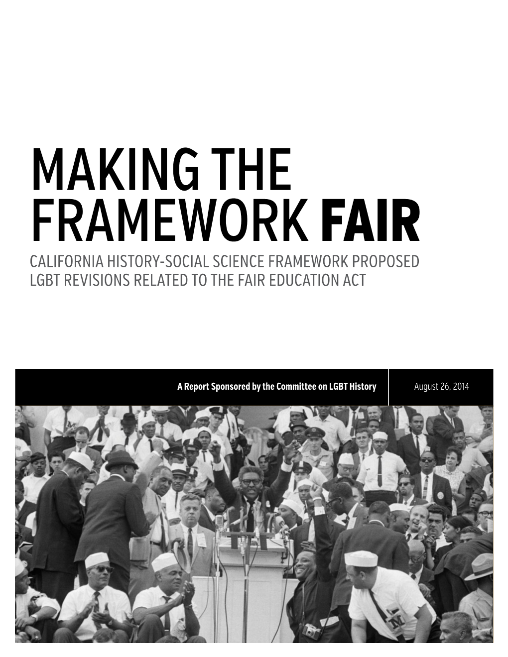 Making the Framework Fair California History-Social Science Framework Proposed Lgbt Revisions Related to the Fair Education Act