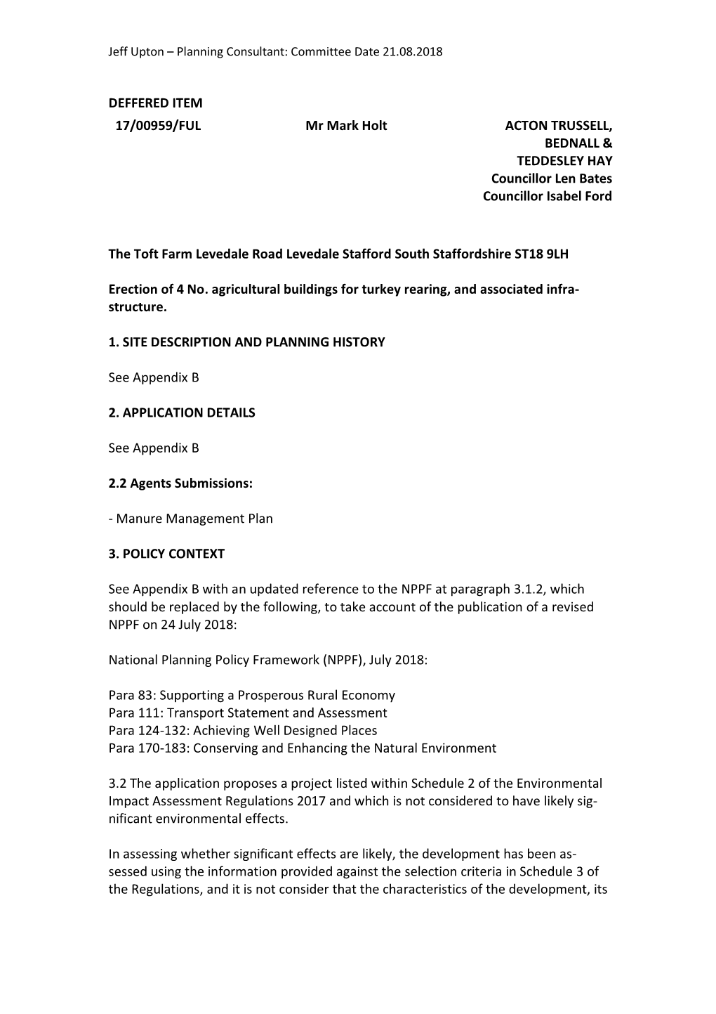 DEFFERED ITEM 17/00959/FUL Mr Mark Holt ACTON TRUSSELL, BEDNALL & TEDDESLEY HAY Councillor Len Bates Councillor Isabel Ford