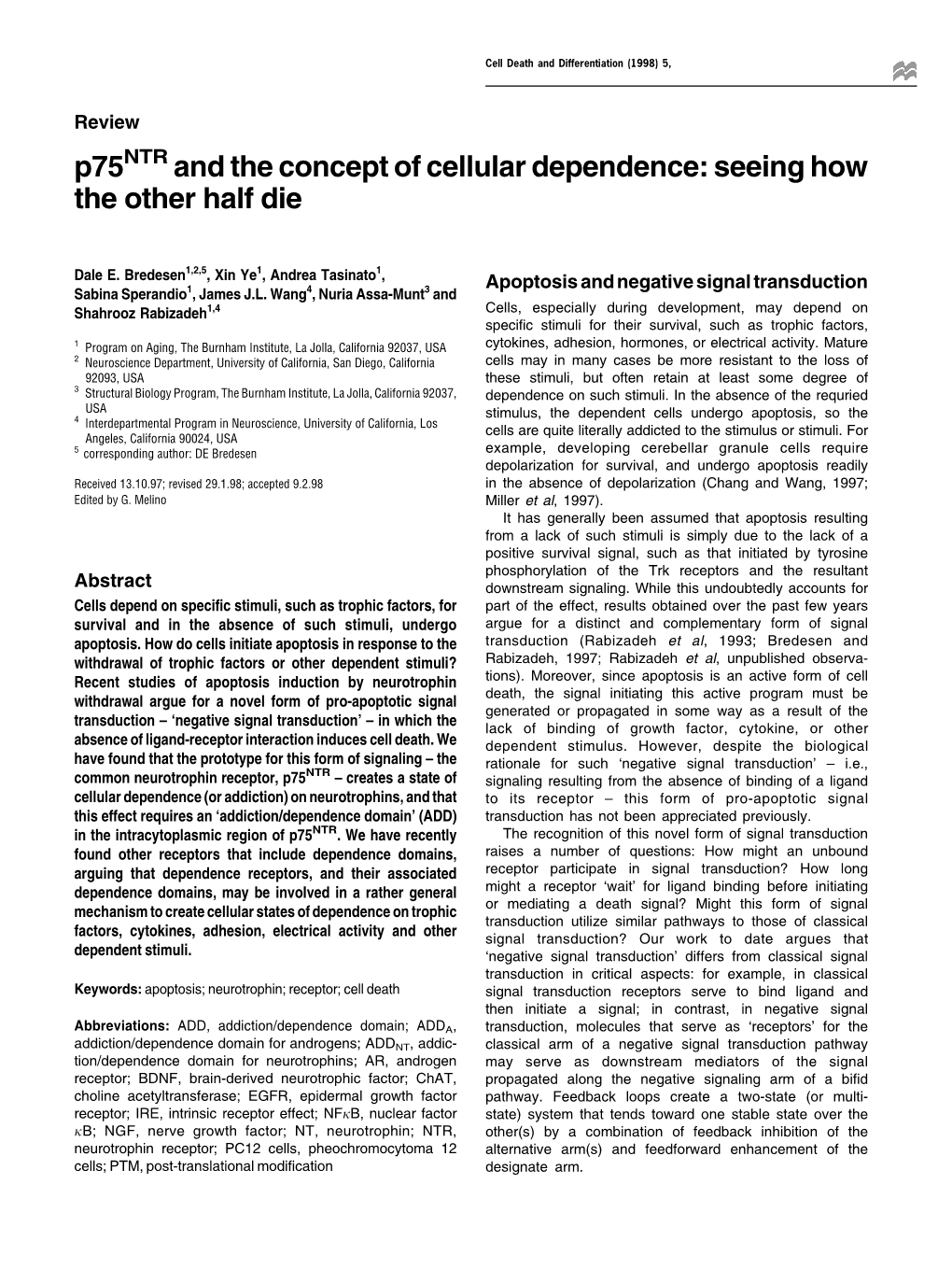 P75ntr and the Concept of Cellular Dependence: Seeing How the Other Half Die