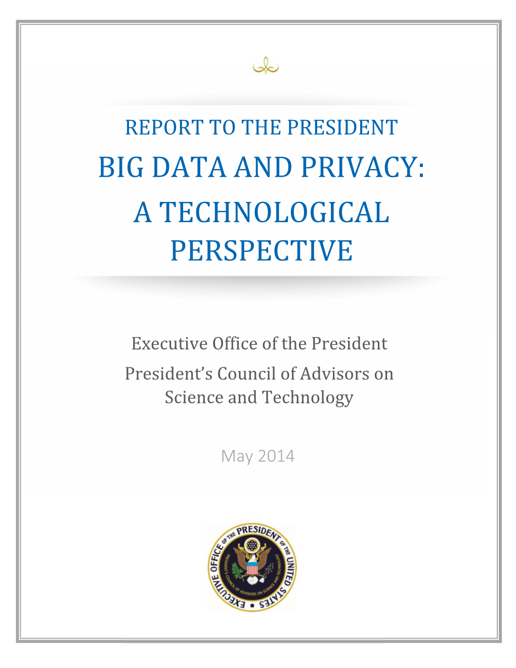 PCAST Report on Big Data and Privacy: a Technological Perspective