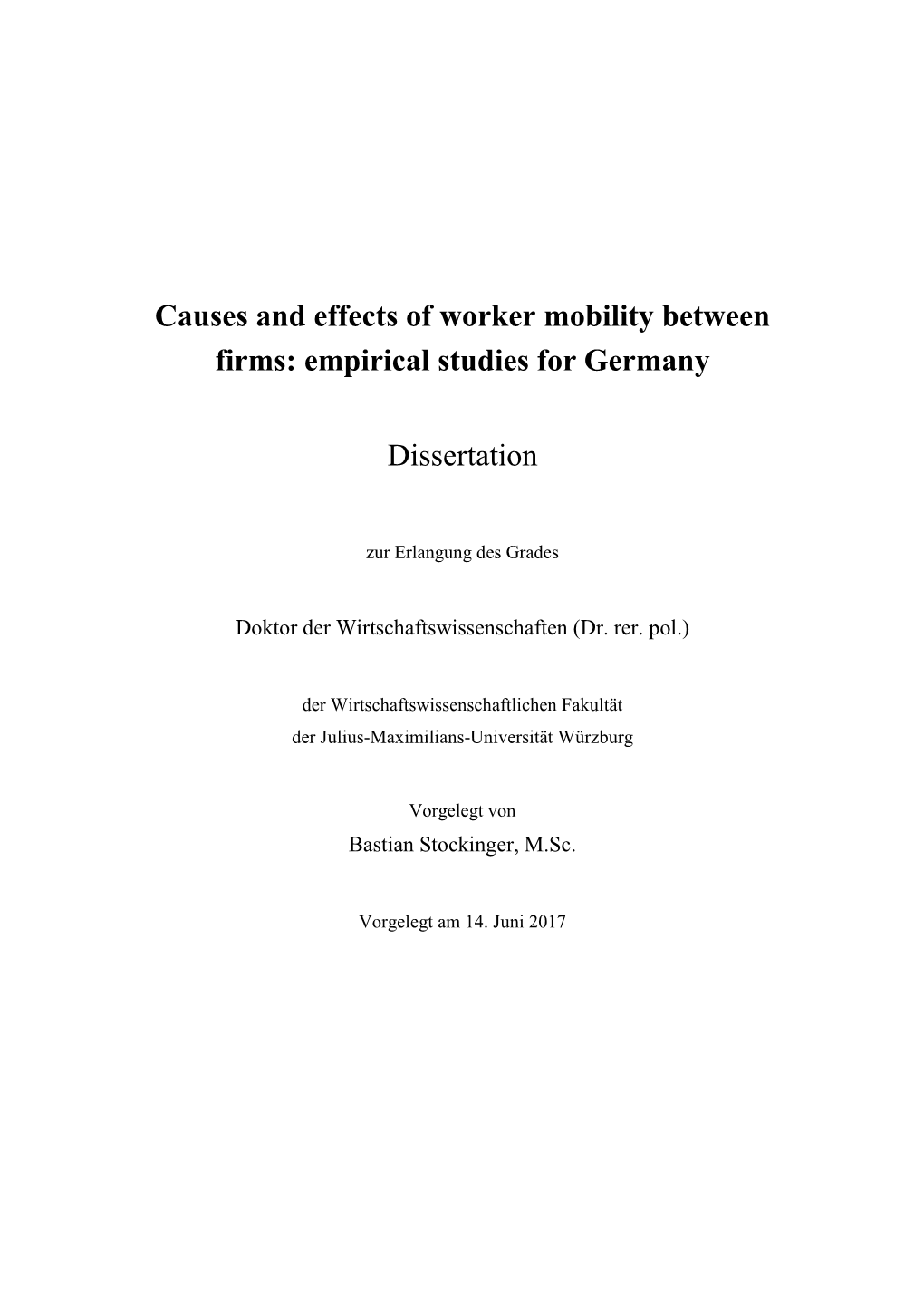 Causes and Effects of Worker Mobility Between Firms: Empirical Studies for Germany