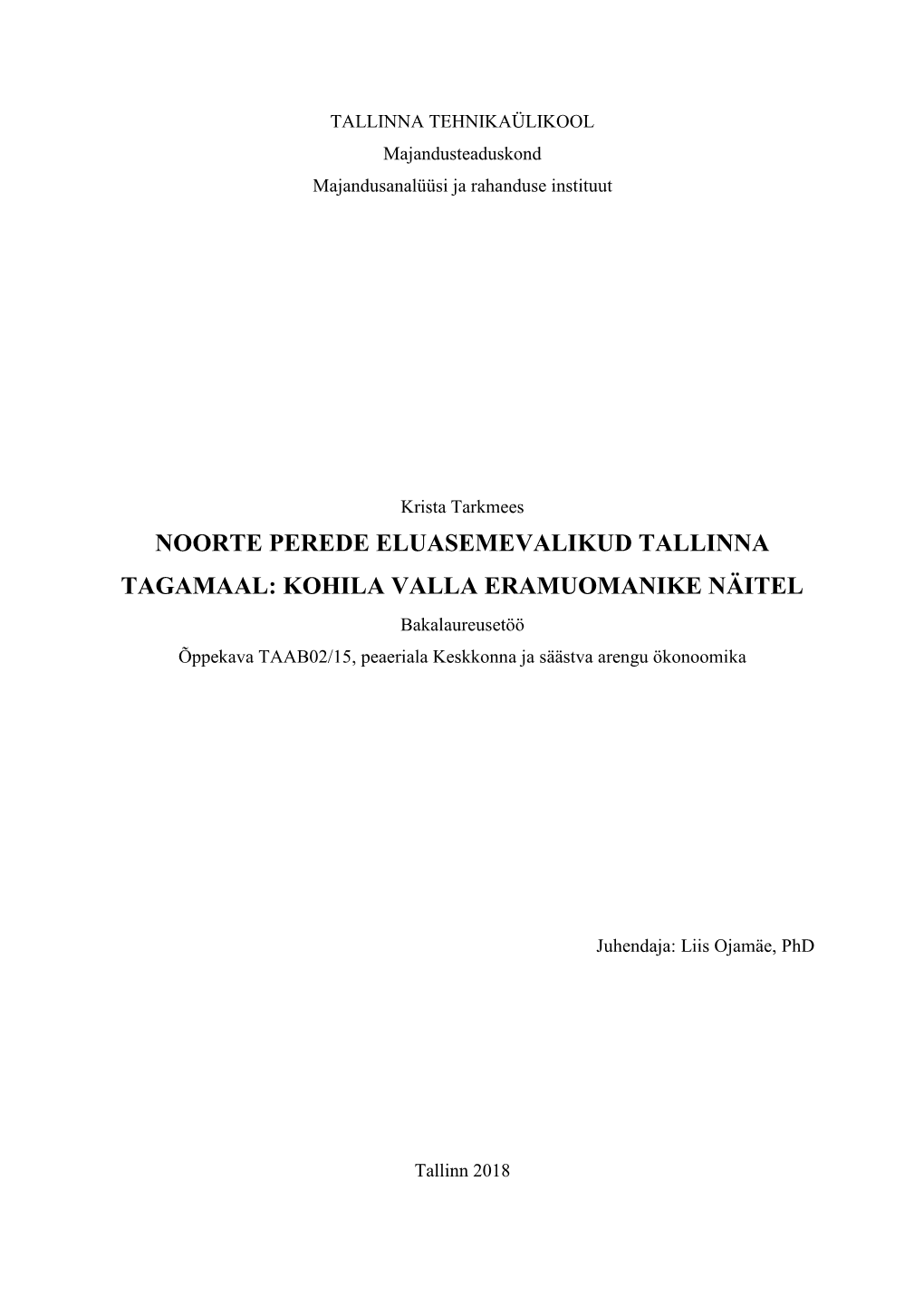 KOHILA VALLA ERAMUOMANIKE NÄITEL Bakalaureusetöö Õppekava TAAB02/15, Peaeriala Keskkonna Ja Säästva Arengu Ökonoomika