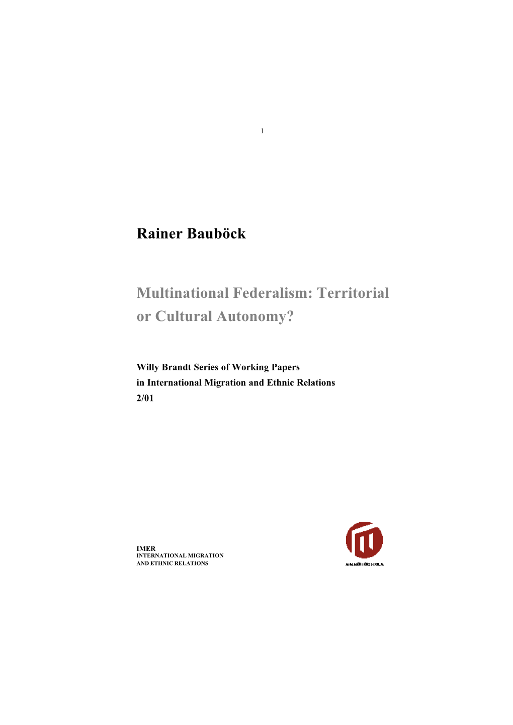 Rainer Bauböck Multinational Federalism: Territorial Or Cultural