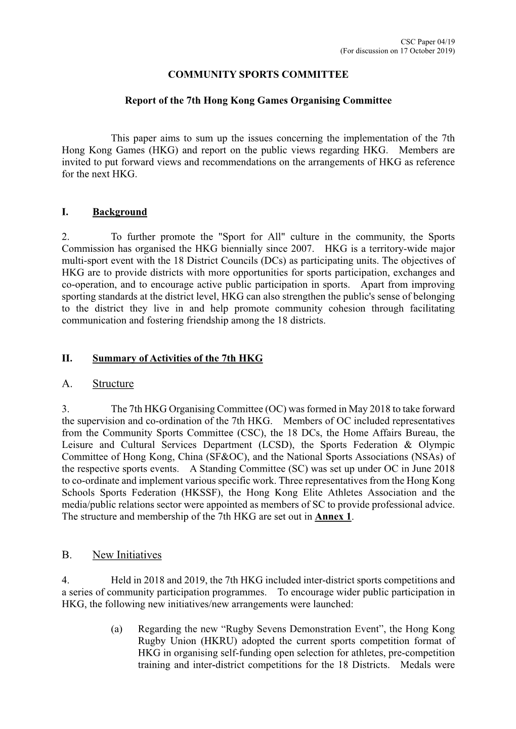 A. Structure B. New Initiatives