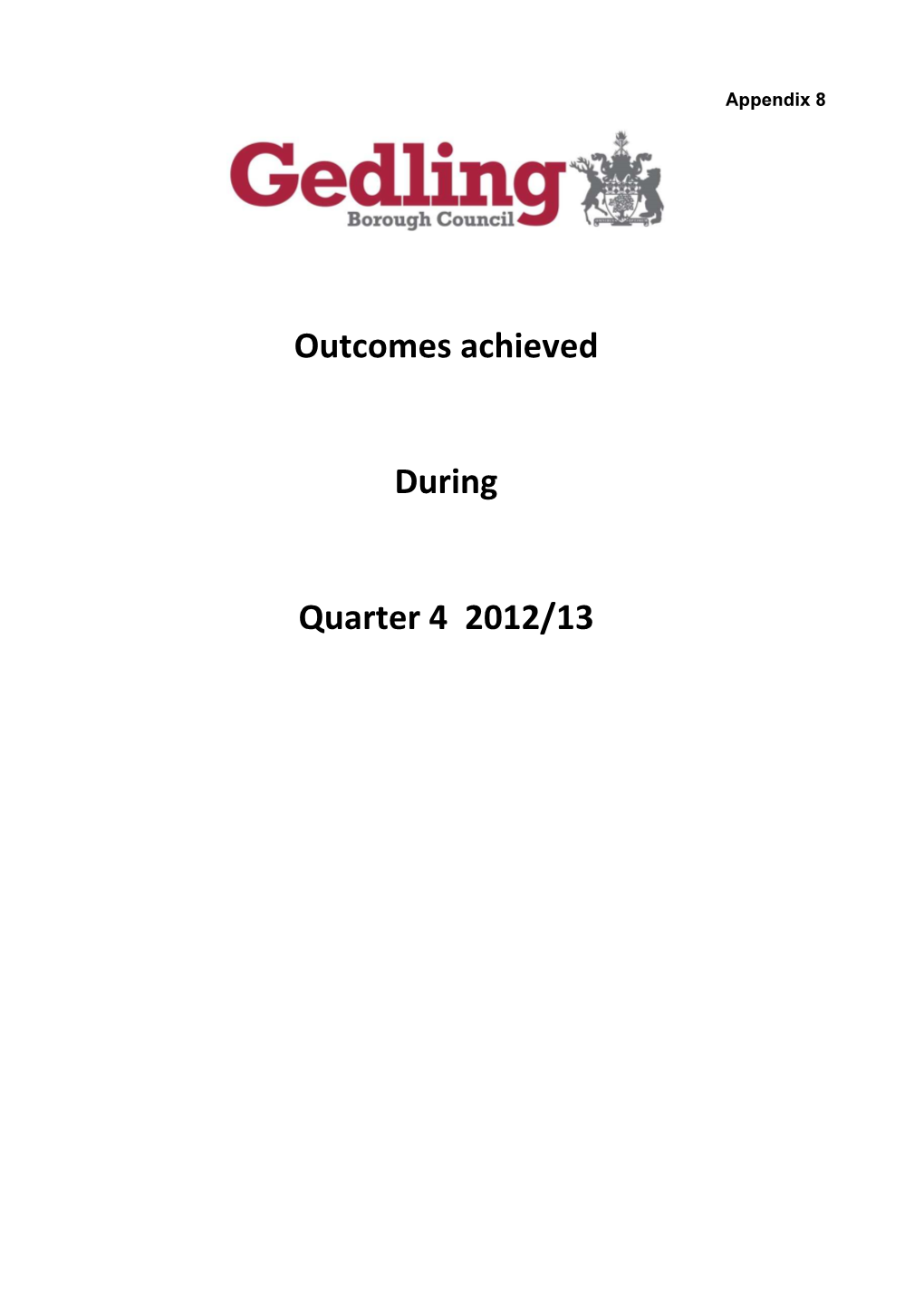 Outcomes Achieved During Quarter 4 2012/13