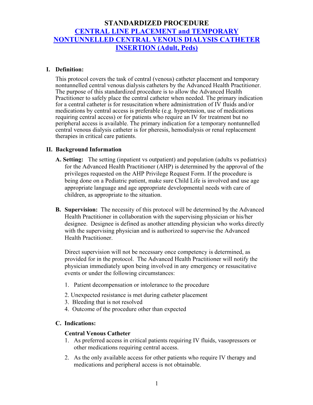 STANDARDIZED PROCEDURE CENTRAL LINE PLACEMENT and TEMPORARY NONTUNNELLED CENTRAL VENOUS DIALYSIS CATHETER INSERTION (Adult, Peds)