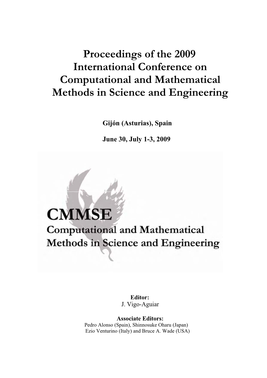 Proceedings of the 2009 International Conference on Computational and Mathematical Methods in Science and Engineering