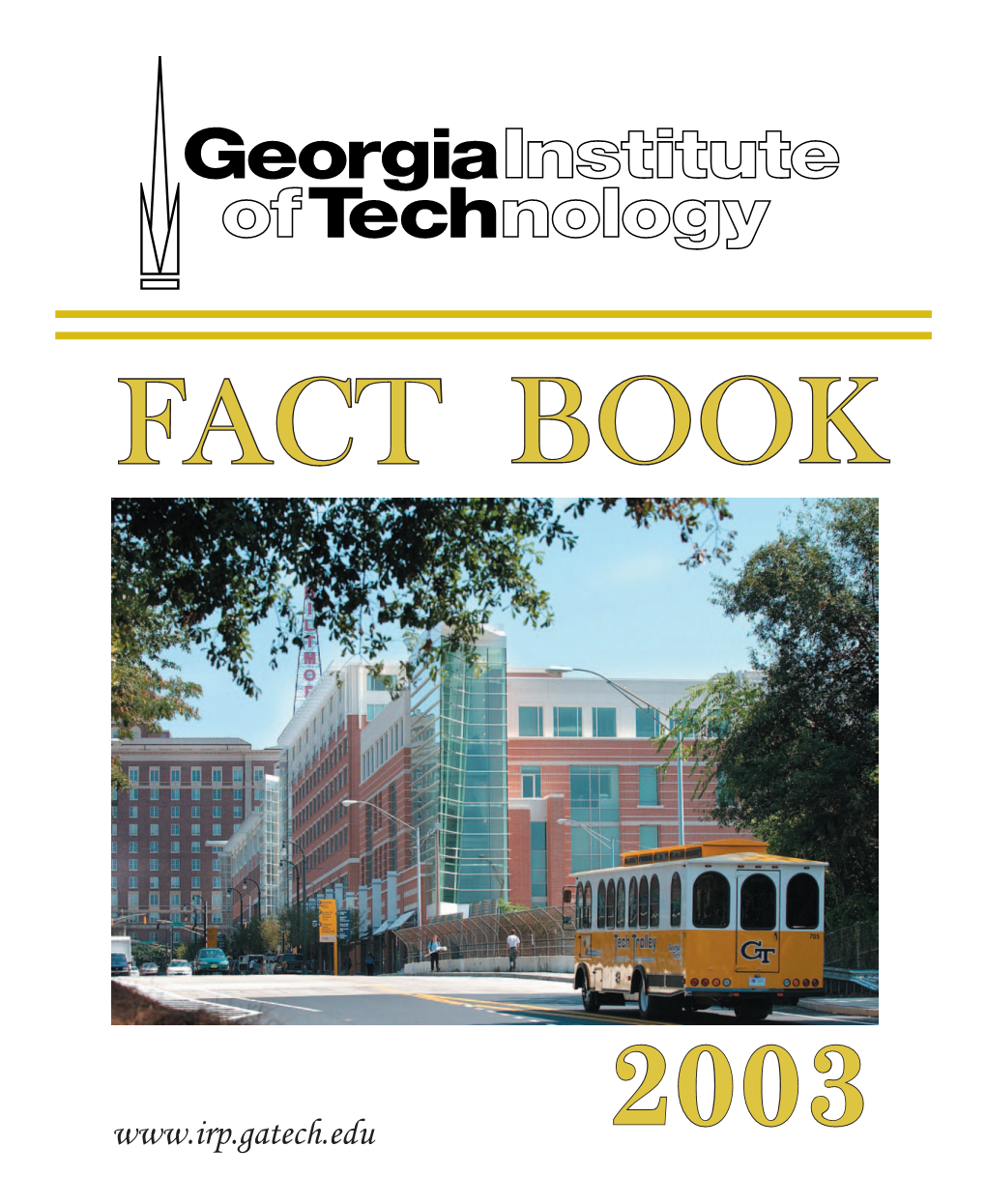 Office of Institutional Research and Planning Georgia Institute of Technology Atlanta, Georgia 30332-0530 (404) 894-3311