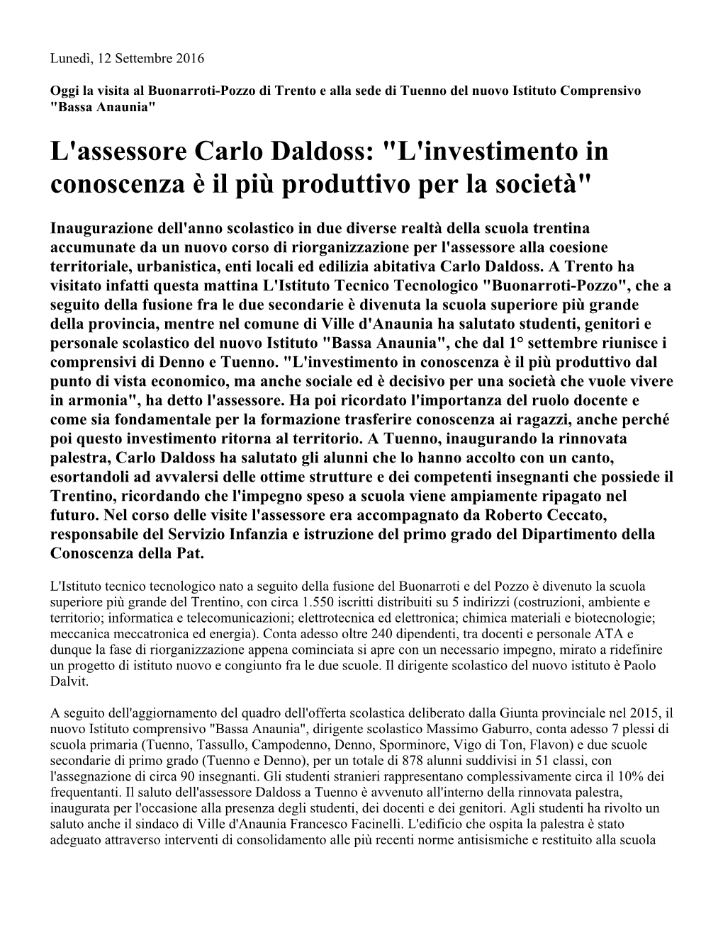 L'assessore Carlo Daldoss: "L'investimento in Conoscenza È Il Più Produttivo Per La Società"