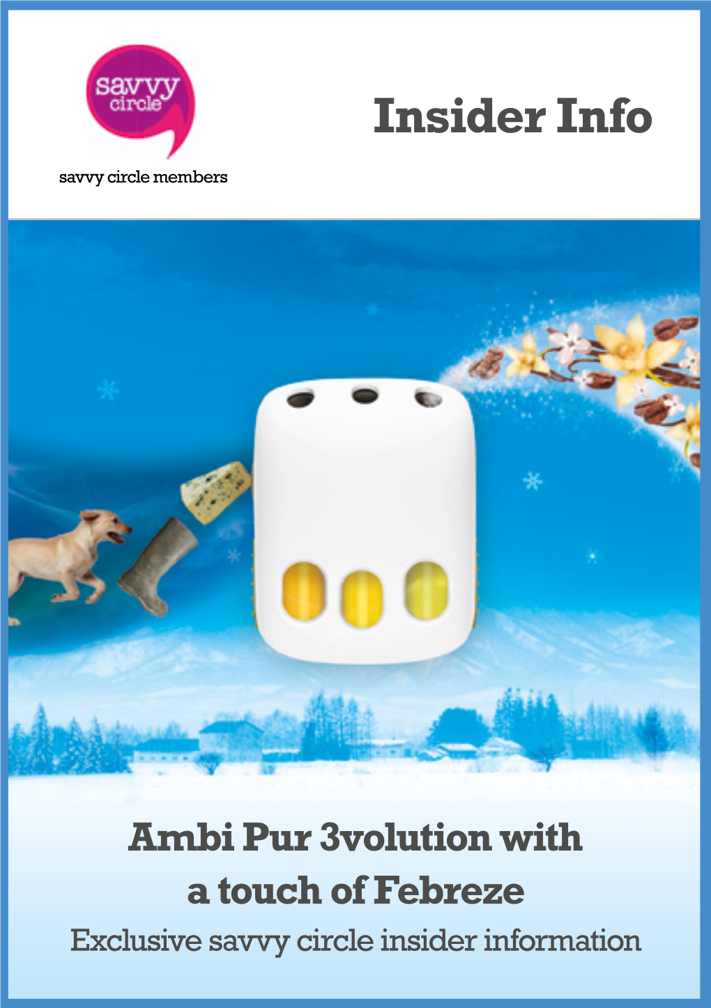 Ambi Pur 3Volution with a Touch of Febreze Exclusive Savvy Circle Insider Information WELCOME to the PROJECT