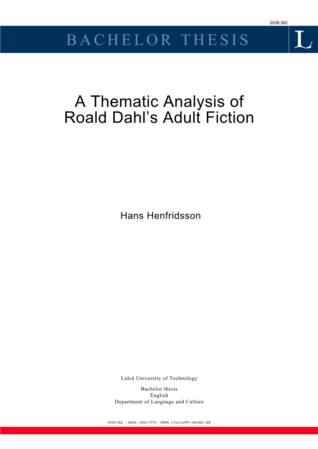 BACHELOR THESIS a Thematic Analysis of Roald Dahl's Adult Fiction