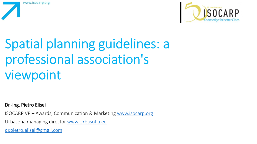 Spatial Planning Guidelines: a Professional Association's Viewpoint