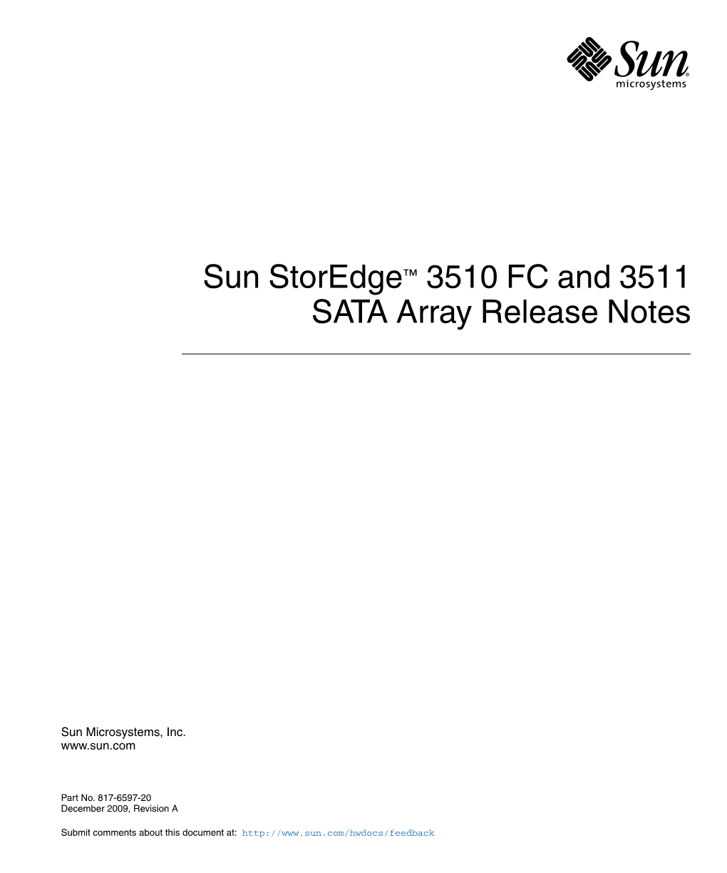 Sun Storedge 3510 FC Array and Sun Storedge 3511 SATA Array Release Notes • December 2009 Sun Storedge 3510 FC and Sun Storedge 3511 SATA Array Release Notes