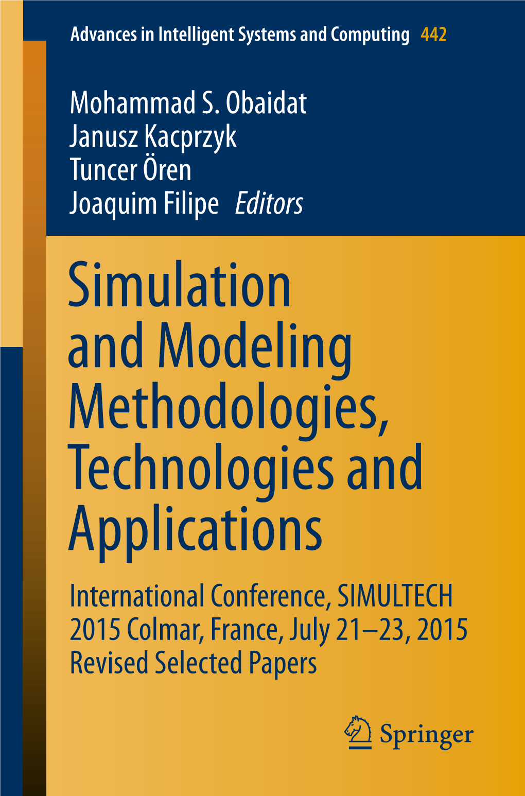 Simulation and Modeling Methodologies, Technologies And