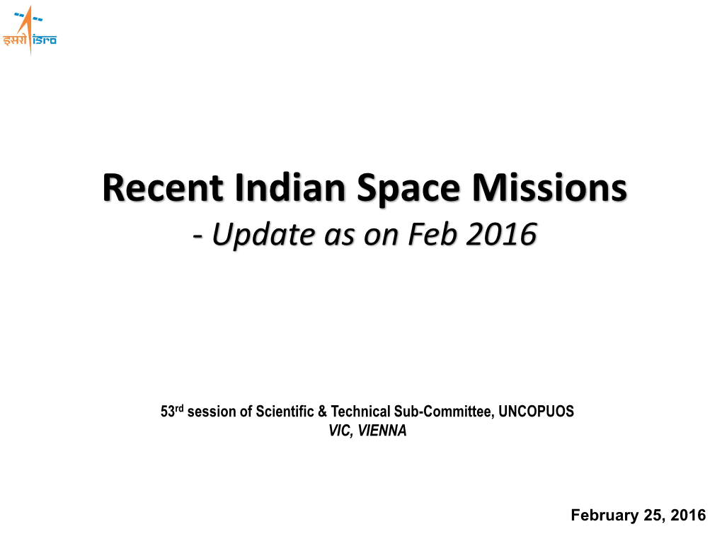 Recent Indian Space Missions - Update As on Feb 2016