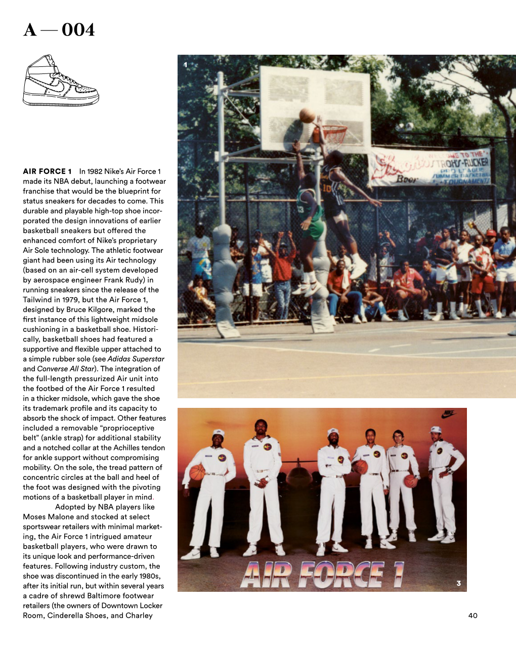 AIR FORCE 1 in 1982 Nike’S Air Force 1 Made Its NBA Debut, Launching a Footwear Franchise That Would Be the Blueprint for Status Sneakers for Decades to Come