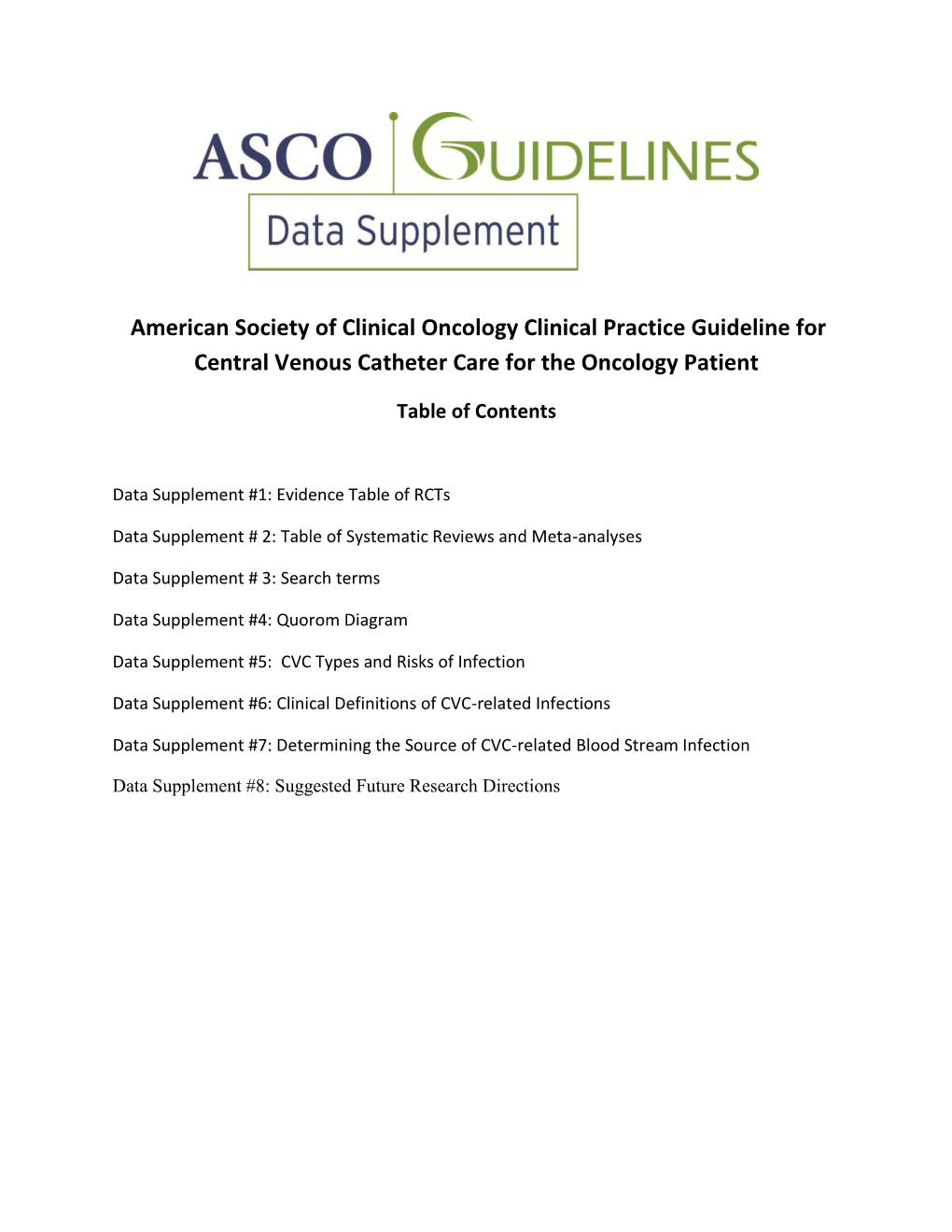 American Society of Clinical Oncology Clinical Practice Guideline for Central Venous Catheter Care for the Oncology Patient