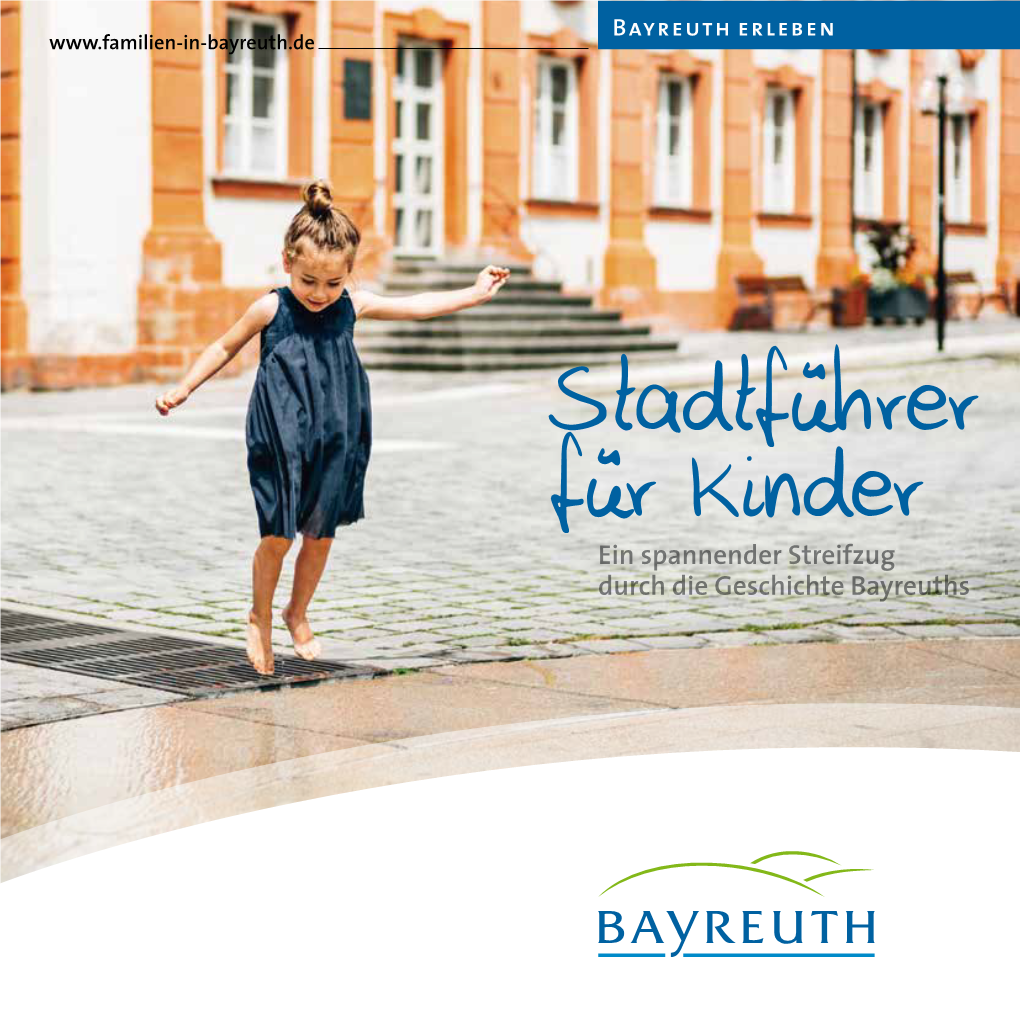 Stadtführer Für Kinder Ein Spannender Streifzug Durch Die Geschichte Bayreuths