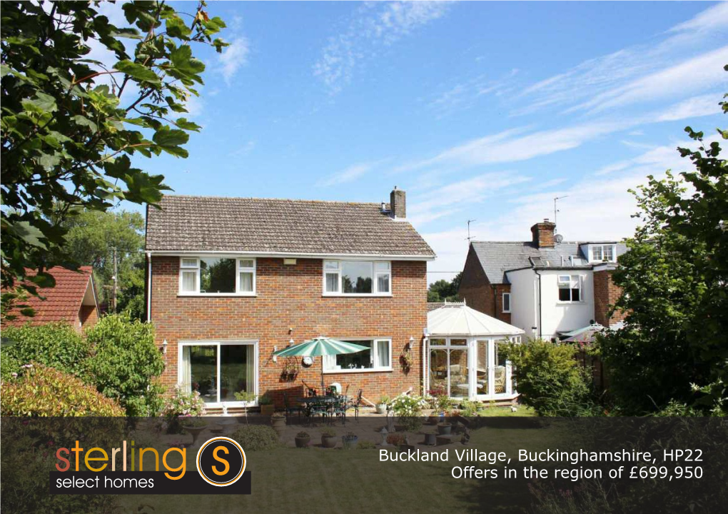 Buckland Village, Buckinghamshire, HP22 Offers in the Region of £699,950 Sterling Are Delighted to Be Appointed SOLE Driving Distance