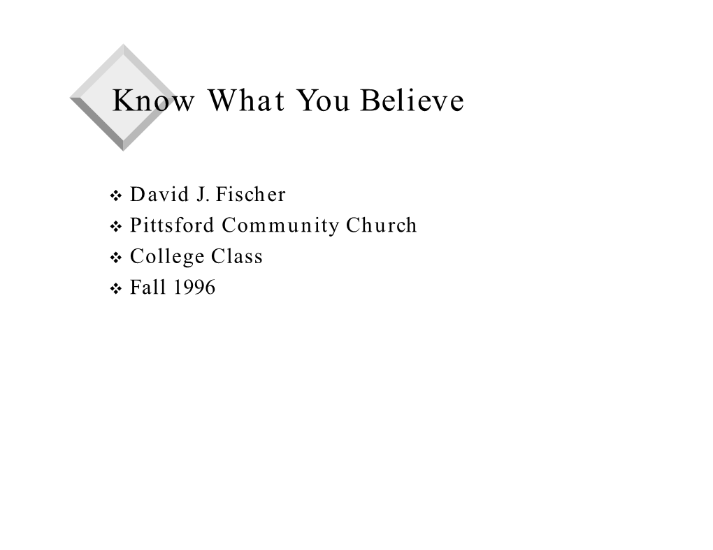 Know What You Believe