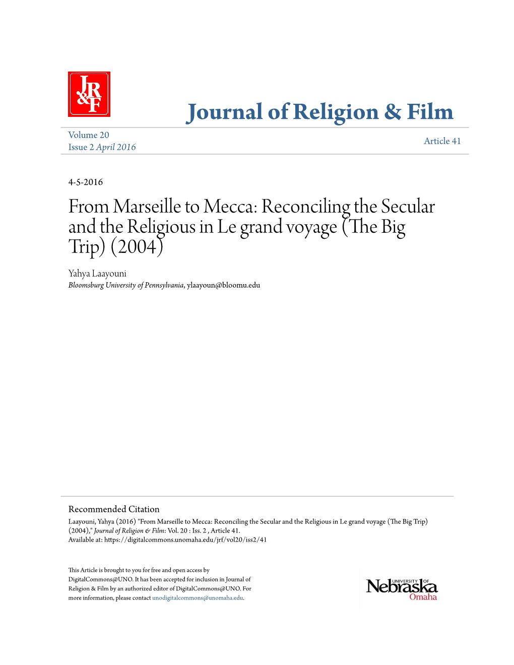 Reconciling the Secular and the Religious in Le Grand Voyage (The Ib G Trip) (2004) Yahya Laayouni Bloomsburg University of Pennsylvania, Ylaayoun@Bloomu.Edu
