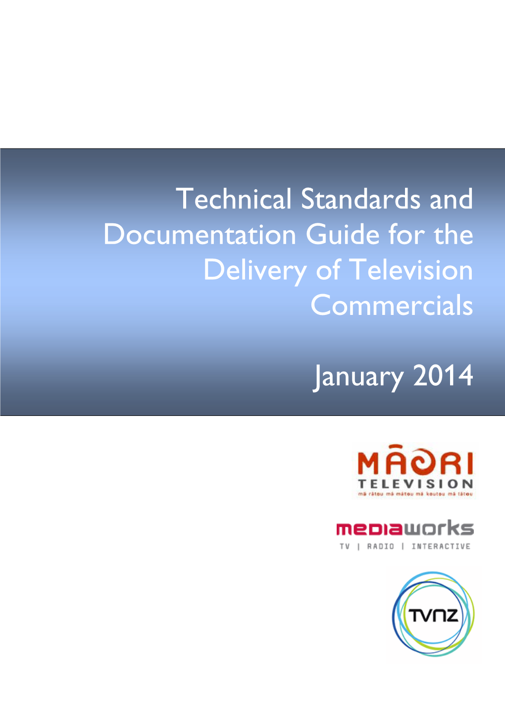 Technical Standards and Documentation Guide for the Delivery of Television Commercials