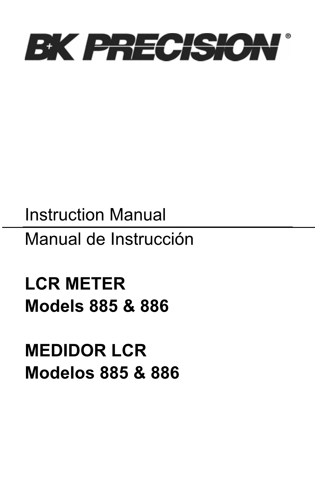 Instruction Manual Manual De Instrucción LCR METER Models 885 & 886 MEDIDOR LCR Modelos 885 &