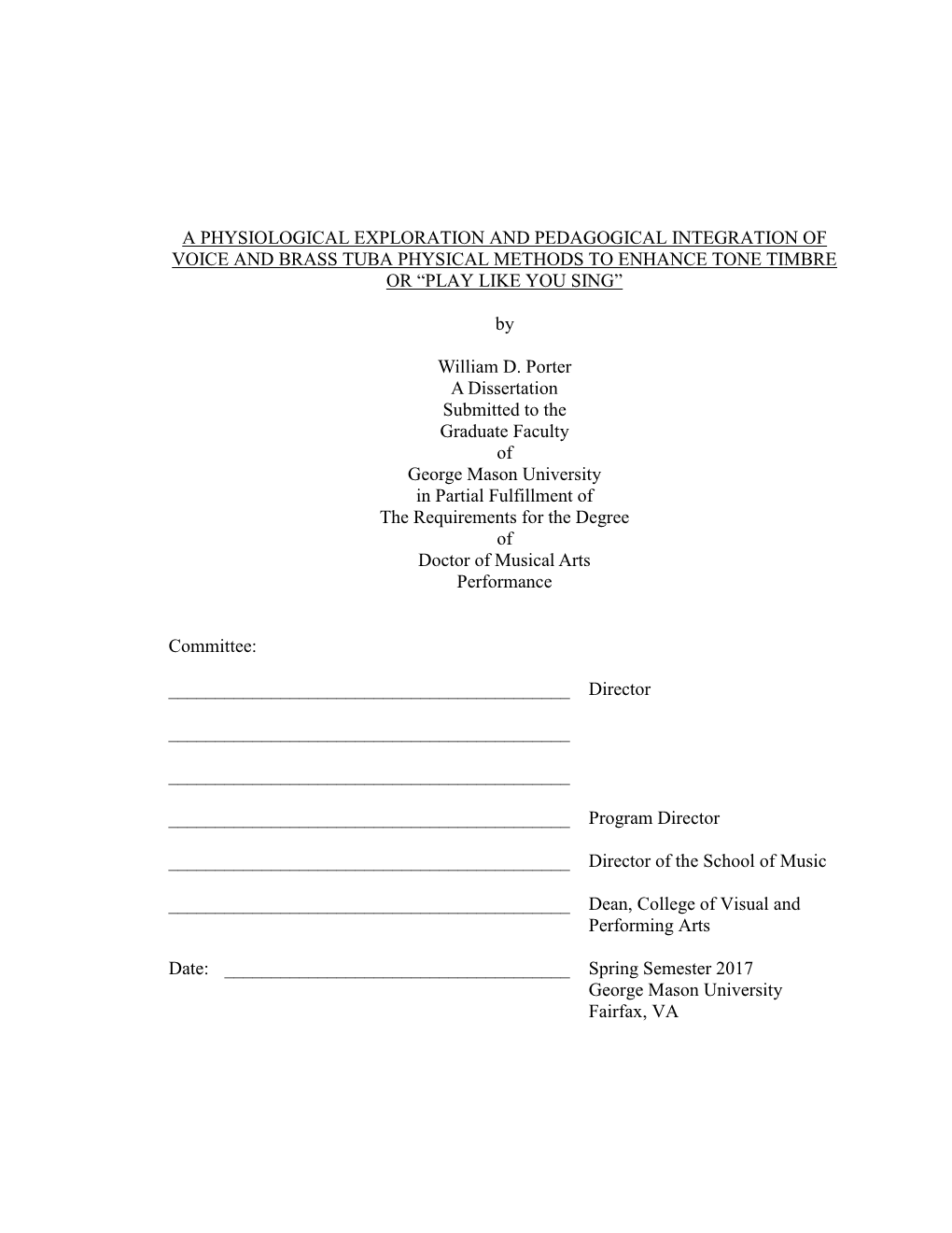 A Physiological Exploration and Pedagogical Integration of Voice and Brass Tuba Physical Methods to Enhance Tone Timbre Or “Play Like You Sing”