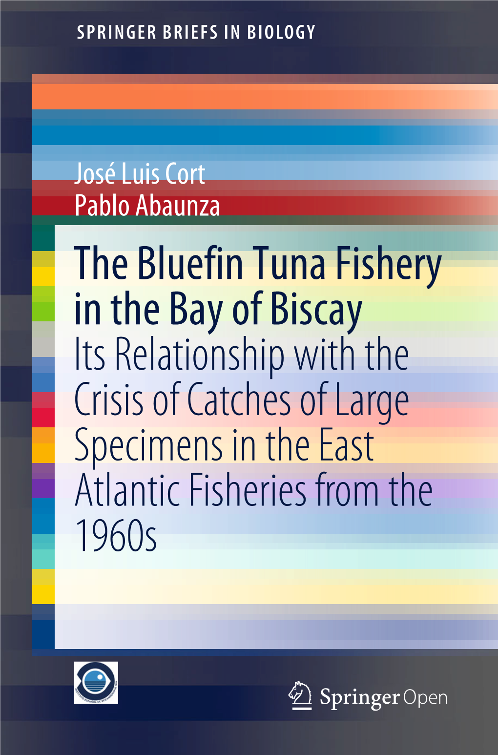 The Bluefin Tuna Fishery in the Bay of Biscay Its Relationship with The