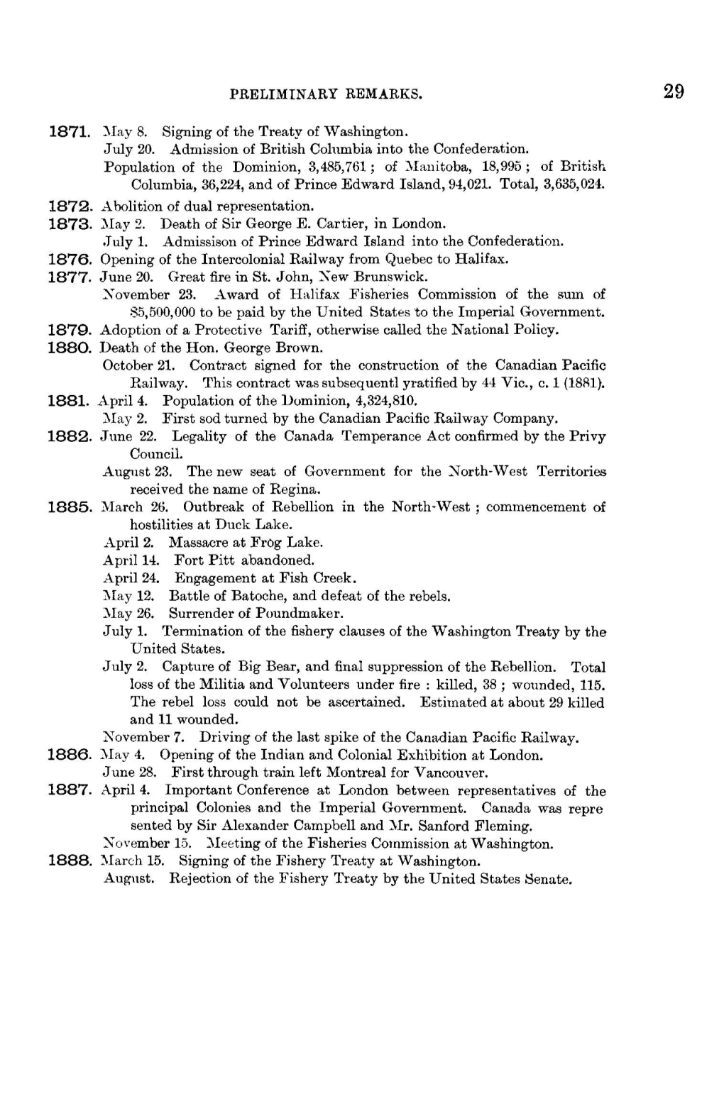 PRELIMINARY REMARKS. 1871. May 8. Signing of the Treaty of Washington. July 20. Admission of British Columbia Into the Confedera