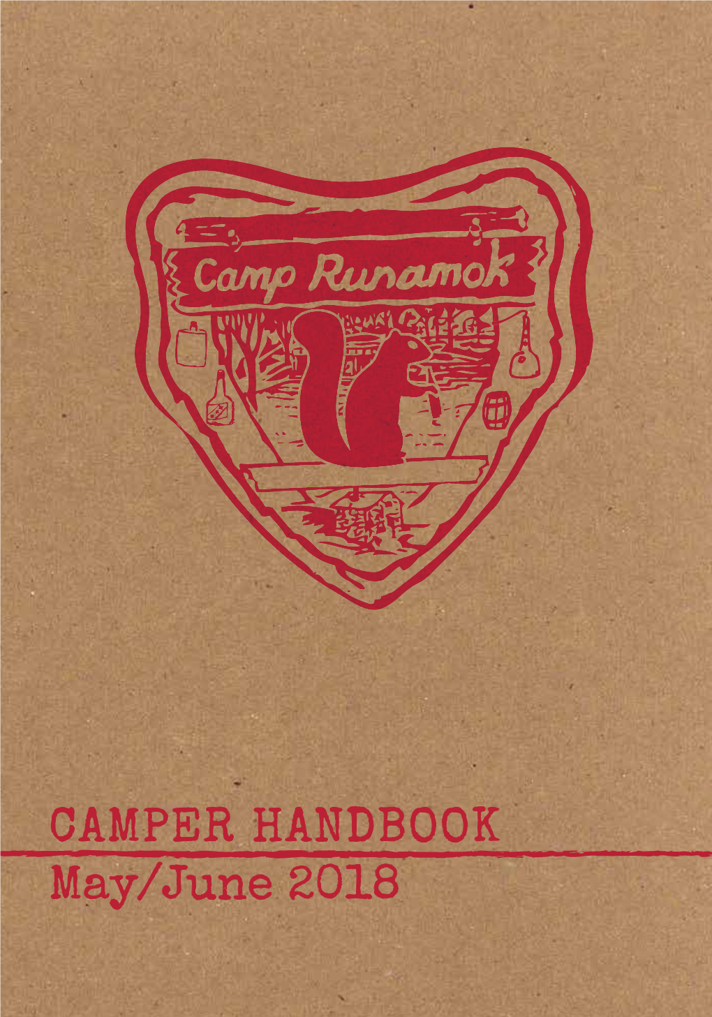 CAMPER HANDBOOK May/June 2018 a GUIDE to MAKE IT THROUGH the WEEK WELCOME to CAMP RUNAMOK