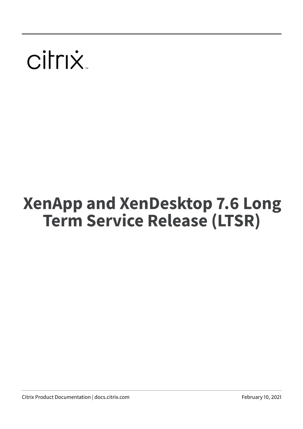 Xenapp and Xendesktop 7.6 Long Term Service Release (LTSR)