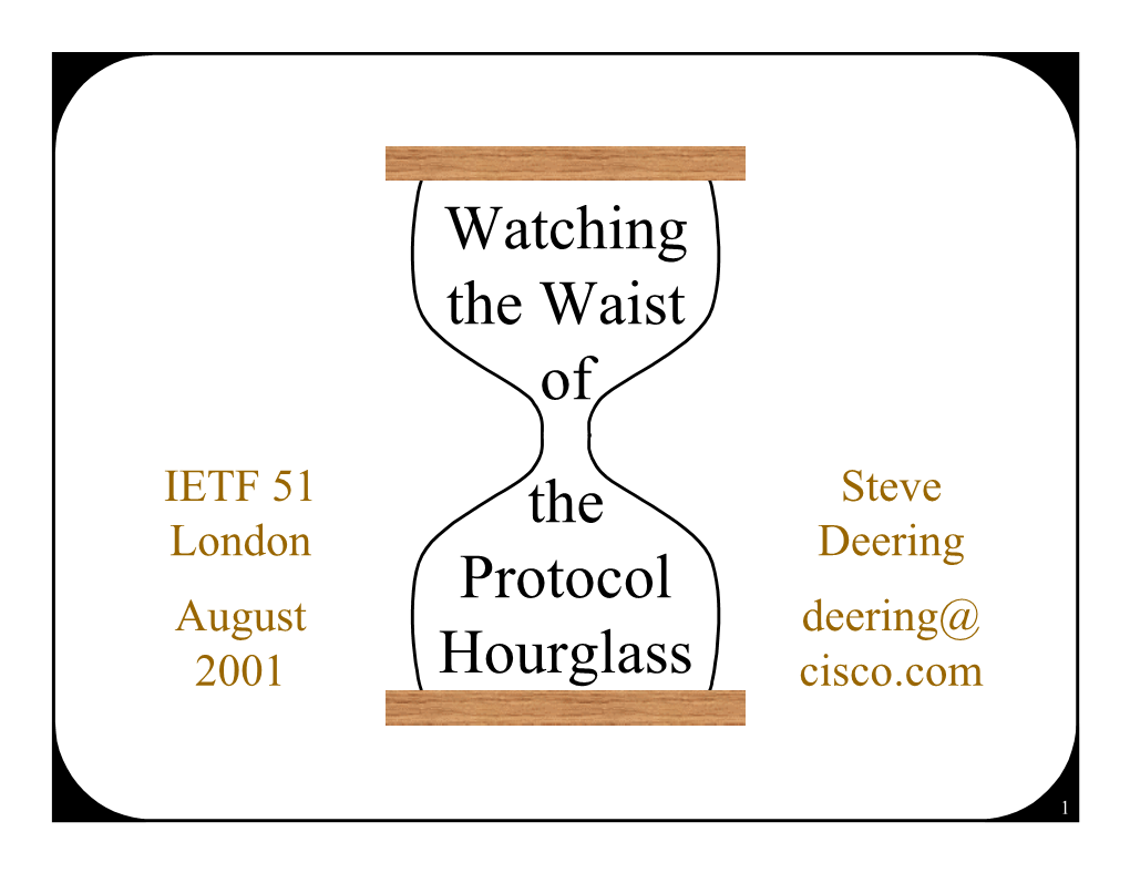 Watching the Waist of the Protocol Hourglass