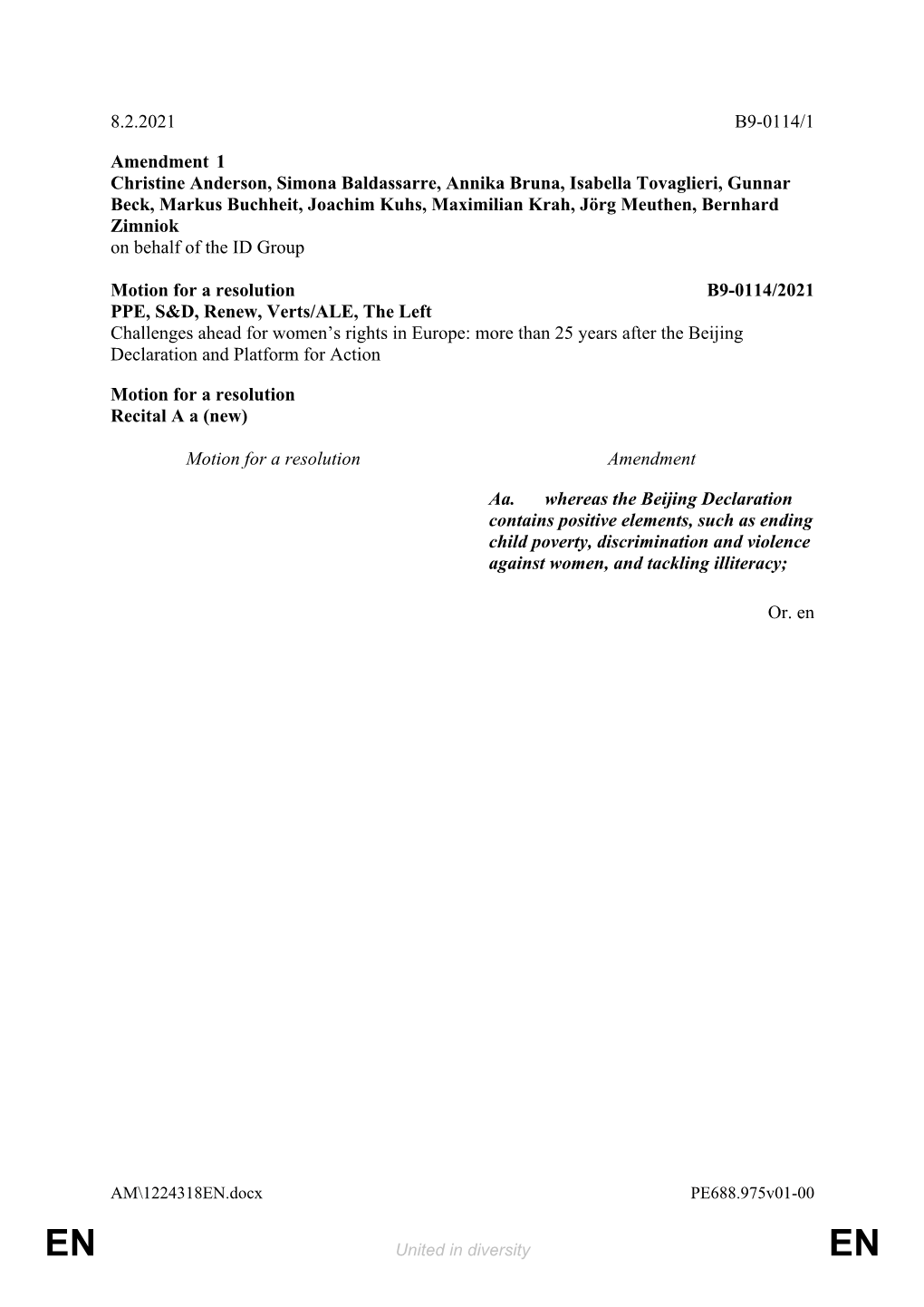 8.2.2021 B9-0114/1 Amendment 1 Christine Anderson, Simona Baldassarre, Annika Bruna, Isabella Tovaglieri, Gunnar Beck, Markus Bu