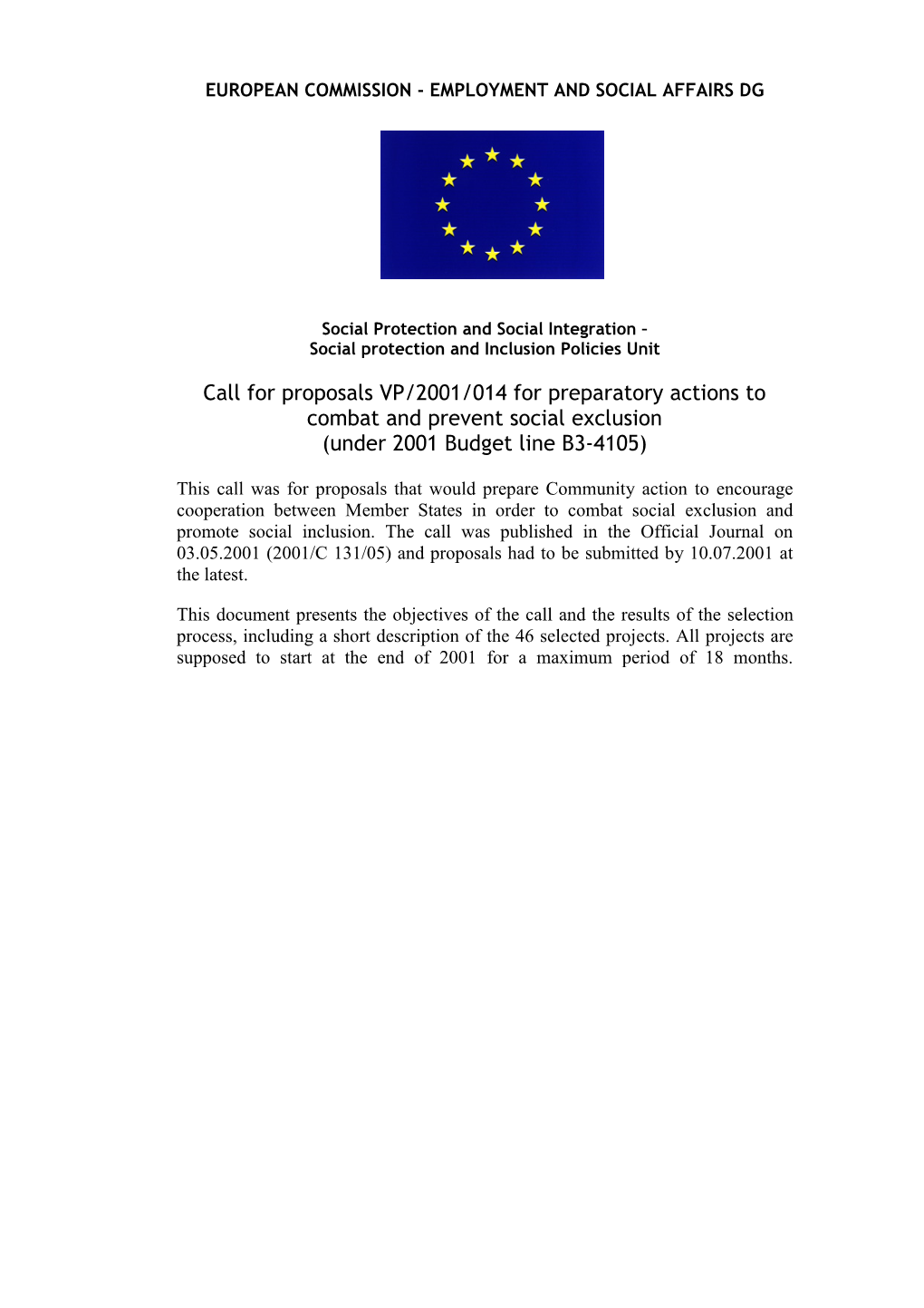 Call for Proposals VP/2001/014 for Preparatory Actions to Combat and Prevent Social Exclusion (Under 2001 Budget Line B3-4105)