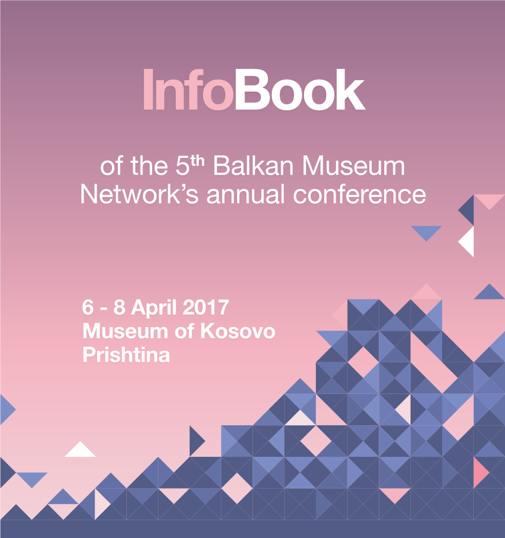 Infobook of the 5Th Balkan Museum Network’S Annual Conference