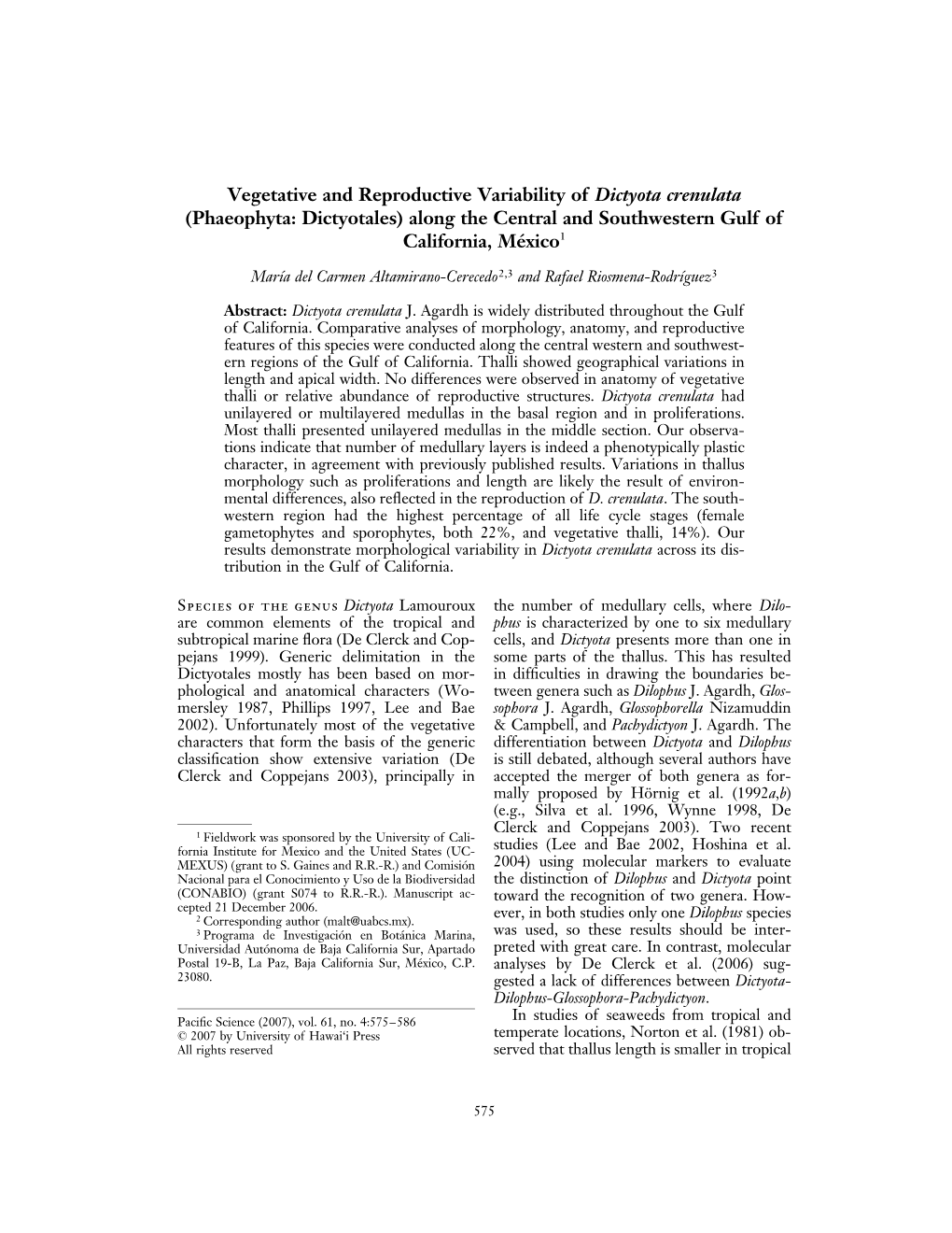 Vegetative and Reproductive Variability of Dictyota Crenulata (Phaeophyta: Dictyotales) Along the Central and Southwestern Gulf of California, Me´Xico1