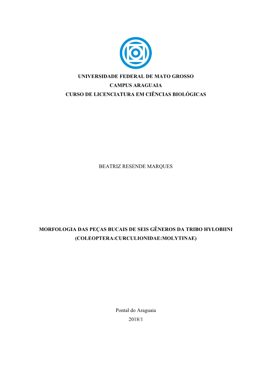 Universidade Federal De Mato Grosso Campus Araguaia Curso De Licenciatura Em Ciências Biológicas Beatriz Resende Marques Morfo