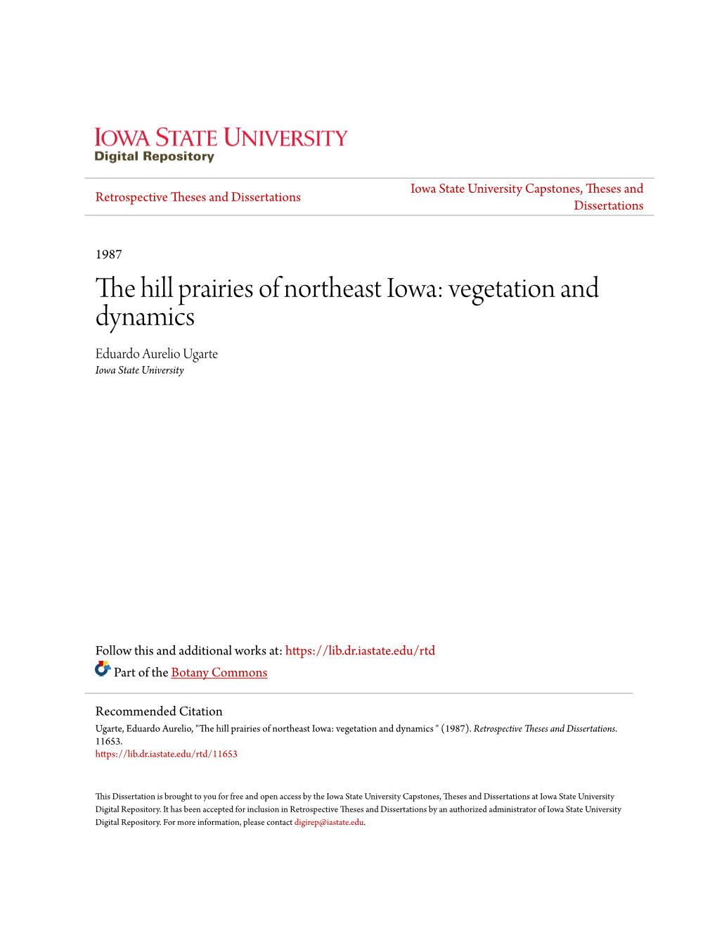 The Hill Prairies of Northeast Iowa: Vegetation and Dynamics Eduardo Aurelio Ugarte Iowa State University