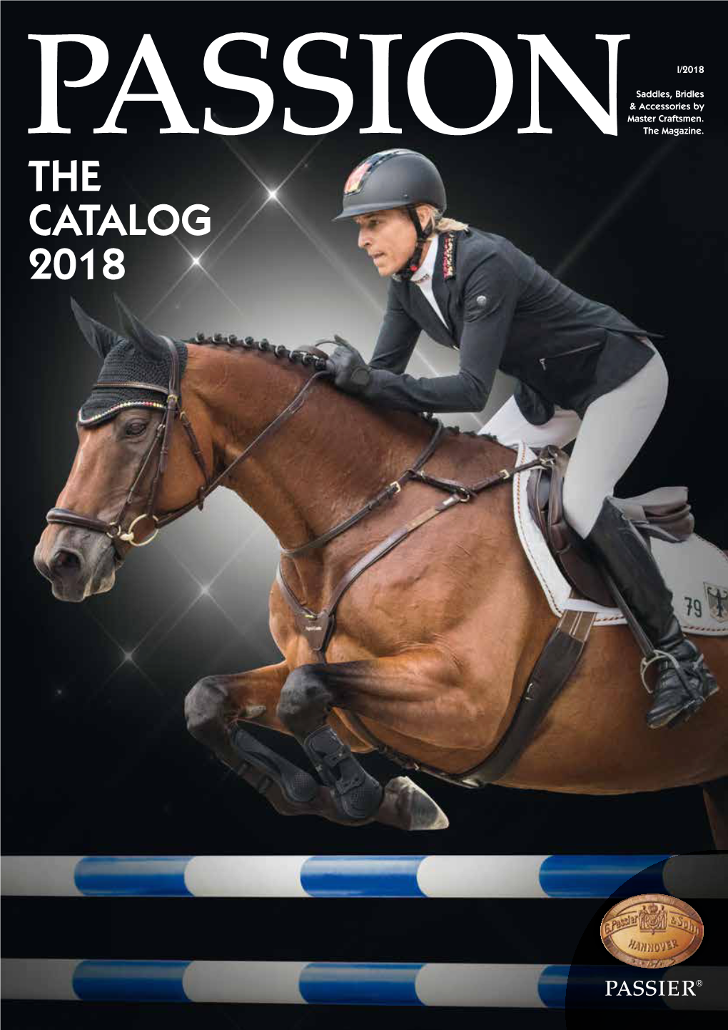 The Catalog 2018 I/2018 Dressage Saddles Saddles, Bridles Recommended by Top Riders! & Accessories by Master Craftsmen