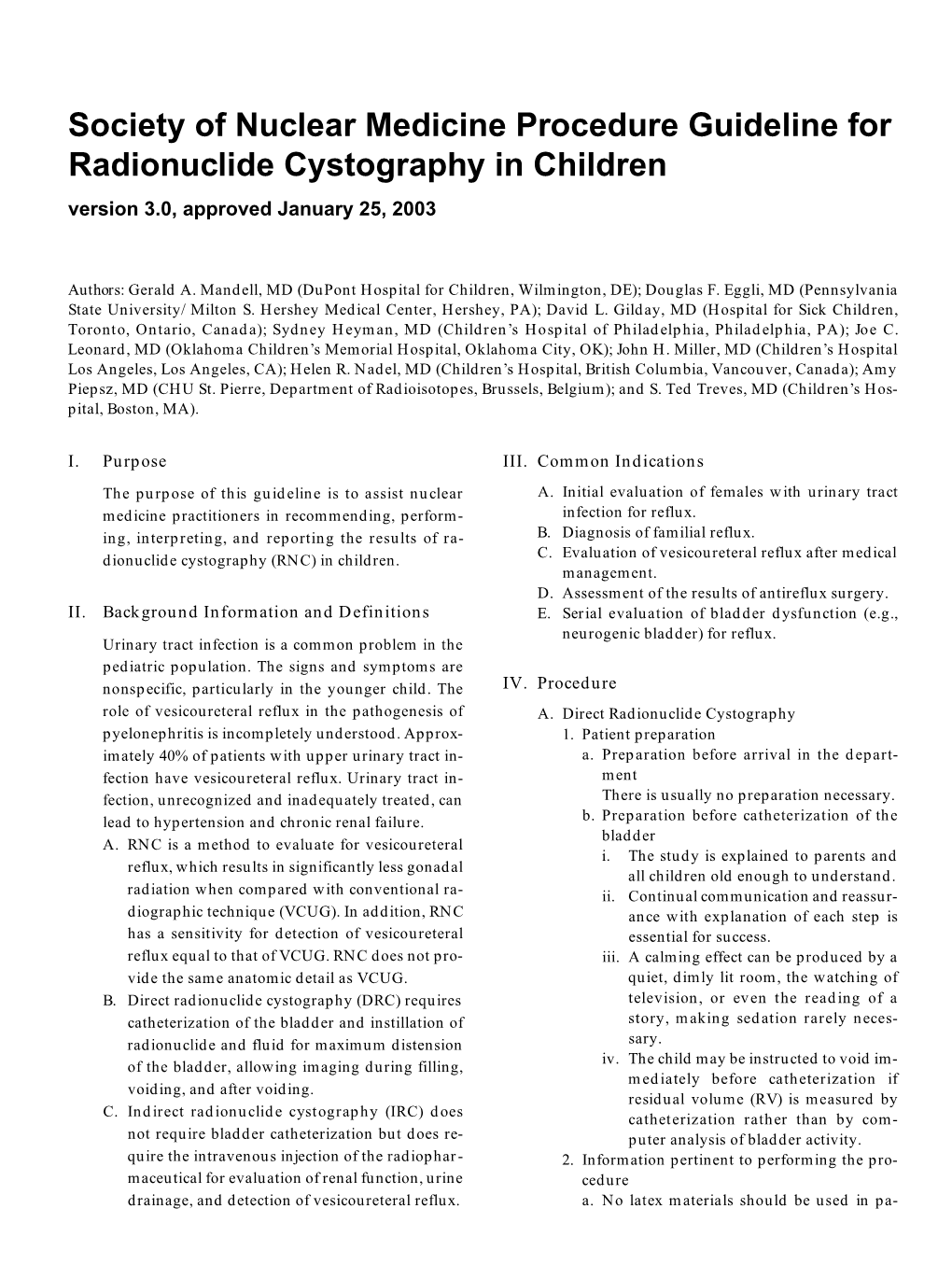 Society of Nuclear Medicine Procedure Guideline for Radionuclide Cystography in Children Version 3.0, Approved January 25, 2003