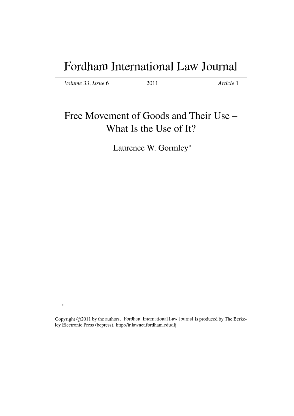 Free Movement of Goods and Their Use -- What Is the Use Of