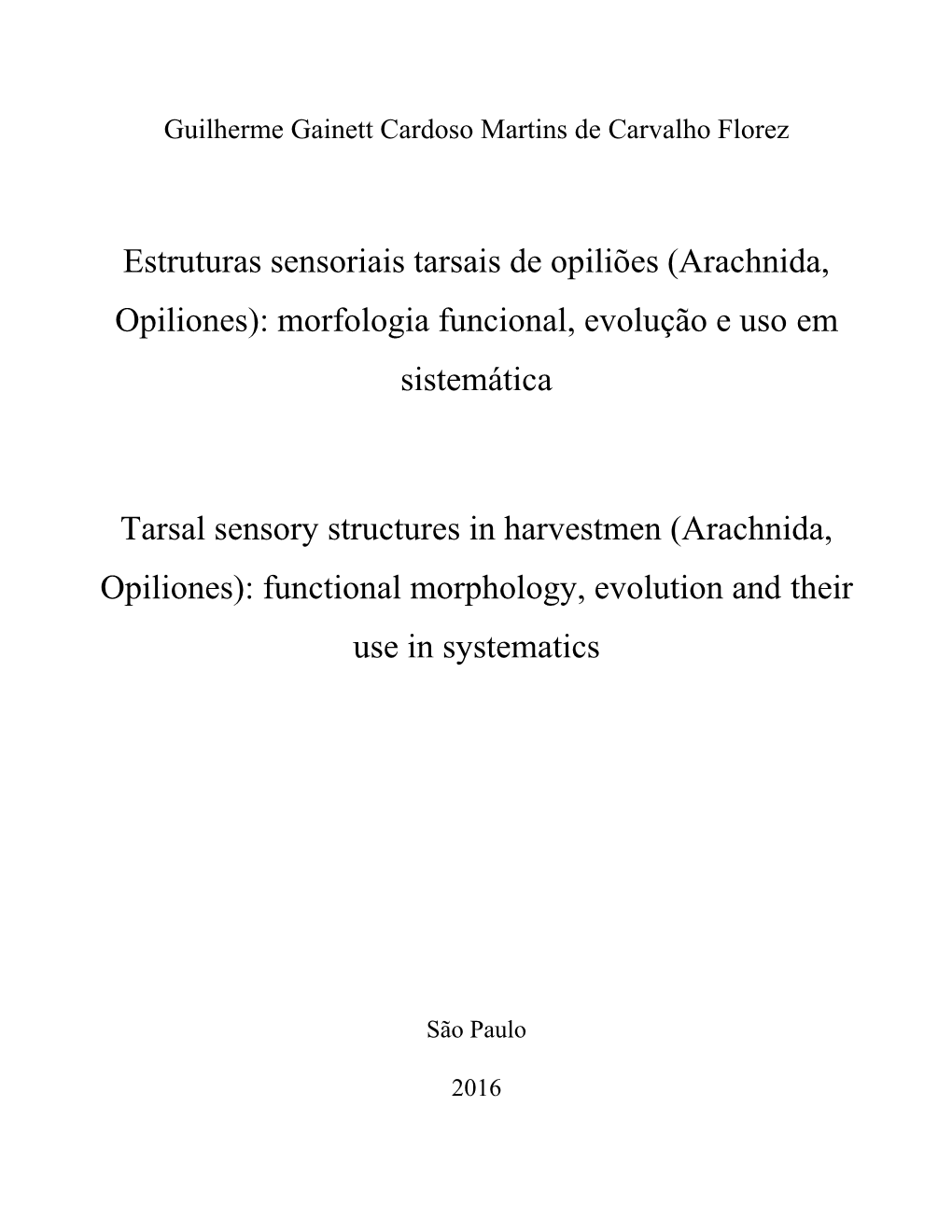 Estruturas Sensoriais Tarsais De Opiliões (Arachnida, Opiliones): Morfologia Funcional, Evolução E Uso Em Sistemática