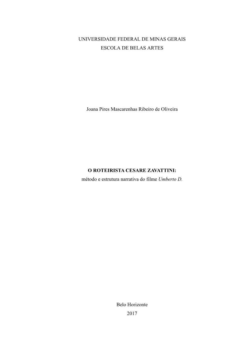 UNIVERSIDADE FEDERAL DE MINAS GERAIS ESCOLA DE BELAS ARTES Joana Pires Mascarenhas Ribeiro De Oliveira O ROTEIRISTA CESARE ZAVAT